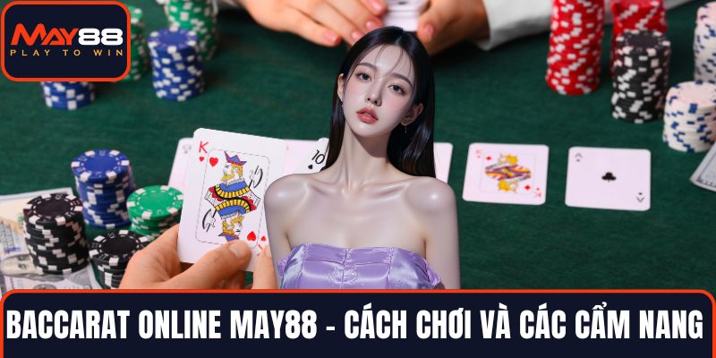 Baccarat online MAY88